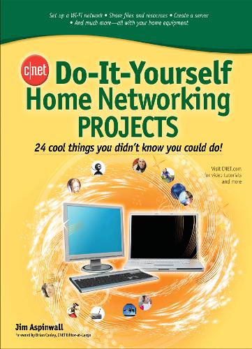 Cnet Doityourself Home Networking Projects Jim Aspinwall