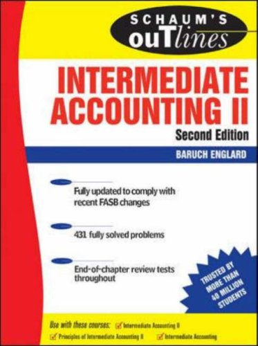 Schaums Outline Of Intermediate Accounting Ii 2nd Edition Baruch Englard