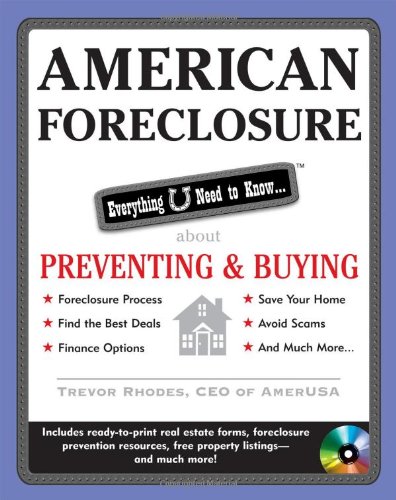 American Foreclosure Everything U Need To Know About Preventing And Buying 1st Edition Trevor Rhodes