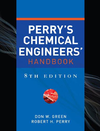 Perrys Chemical Engineers Handbook 8th Don W Green Robert H Perry