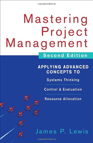 Mastering Project Management Applying Advanced Concepts 2nd Edition James Lewis