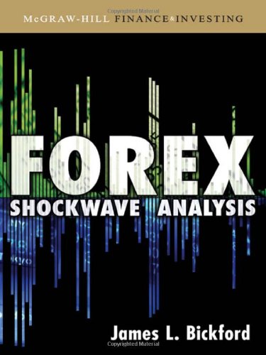 Forex Shockwave Analysis 1st Edition James L Bickford