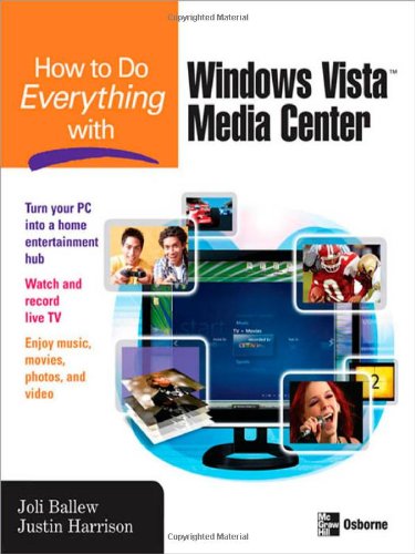 How To Do Everything With Windows Vista Media Center 1st Edition Joli Ballew