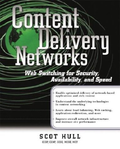 Content Delivery Networks Web Switching For Security Availability And Speed Scott Hull