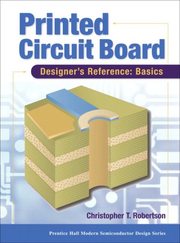 Printed Circuit Board Designers Reference Basics Christopher T Robertson