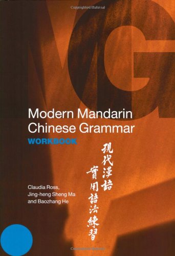 Modern Mandarin Chinese Grammar Workbook Bilingual Claudia Ross