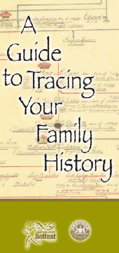 Guide To Tracing Your Family History In Belfast And Northern Ireland Tourism Development Unit