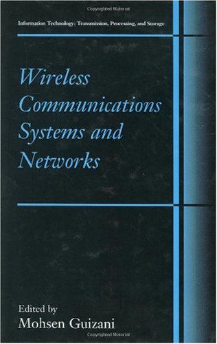 Wireless Communications Systems And Networks 1st Edition Mohsen Guizani