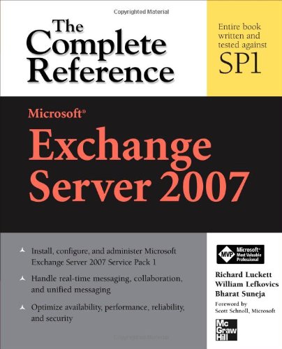Microsoft Exchange Server 2007 With Sp1 The Complete Reference 2nd Edition Richard Luckett