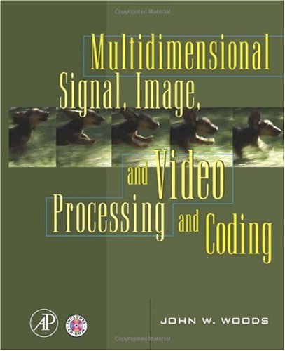 Multidimensional Signal Image And Video Processing And Coding John W Woods