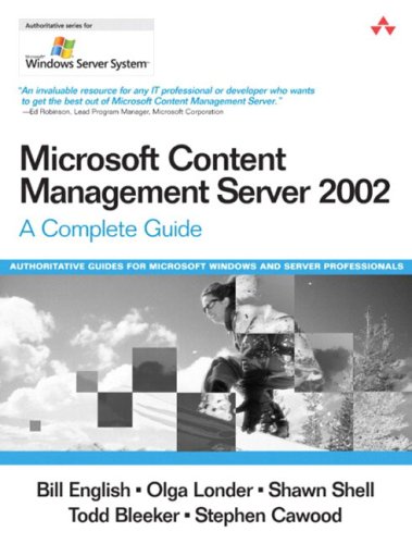 Microsoft Content Management Server 2002 A Complete Guide Bill English