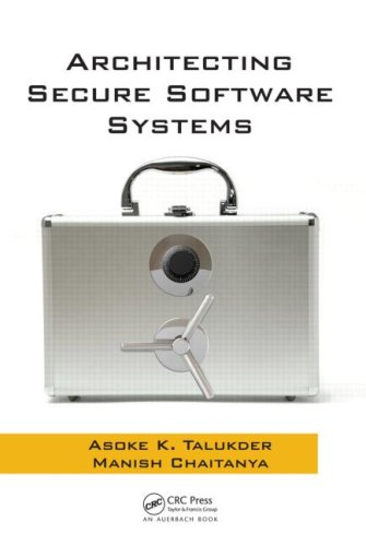 Architecting Secure Software Systems 1st Edition Asoke K Talukder