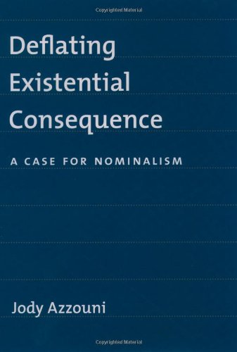 Deflating Existential Consequence A Case For Nominalism Jody Azzouni