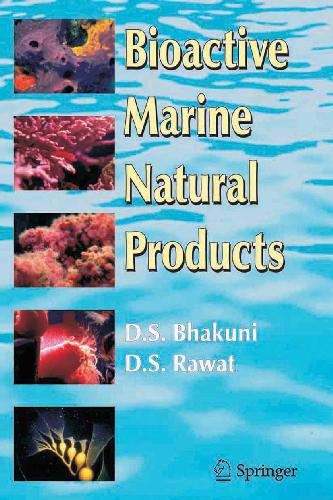 Bioactive Marine Natural Products 1st Edition Dewan S Bhakuni