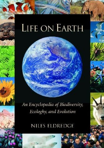Life On Earth An Encyclopedia Of Biodiversity Ecology And Evolution Niles Eldredge Editor