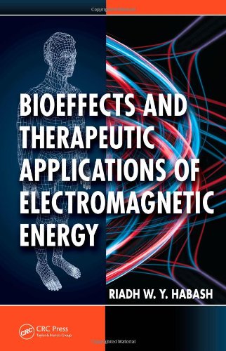 Bioeffects And Therapeutic Applications Of Electromagnetic Energy 1st Edition Riadh Habash