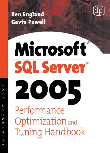 Digital Press Microsoft Sql Server 2005 Performance Optimization And Tuning Handbook Apr 2007 Gavin Jt Powell