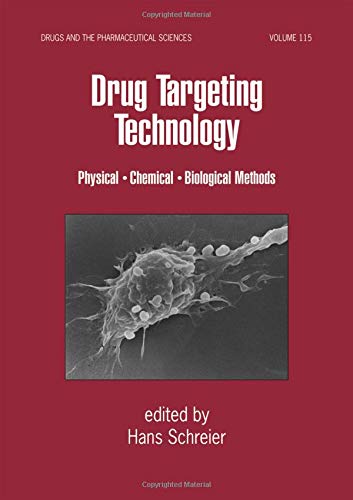 Drug Targeting Technology Physical Chemical And Biological Methods 1st Hans Schreier