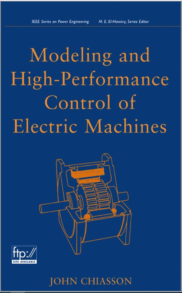 Modeling And High Performance Control Of Electric Machines 1st Edition John Chiasson