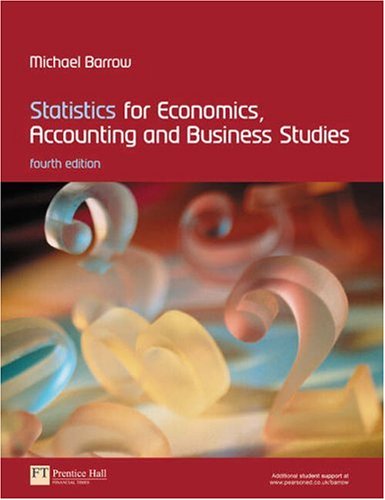 Statistics For Economics Accounting And Business Studies 4th Edition Michael Barrow