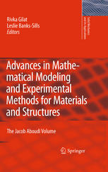 Advances In Mathematical Modeling And Experimental Methods For Materials And Structures The Jacob Aboudi Volume 1st Edition Brett A Bednarcyk