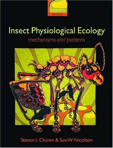 Insect Physiological Ecology Mechanisms And Patterns Steven L Chown
