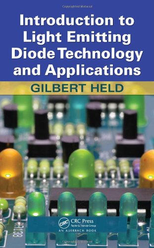 Introduction To Light Emitting Diode Technology And Applications 1st Edition Gilbert Held
