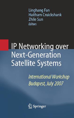 Ip Networking Over Nextgeneration Satellite Systems Linghang Fan