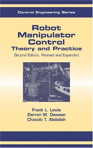 Robot Manipulator Control Theory And Practice 2nd Edition Frank L Lewis