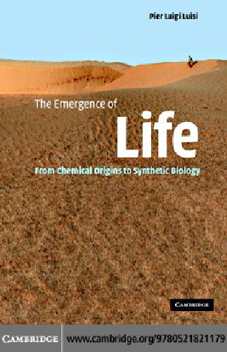 The Emergence Of Life From Chemical Origins To Synthetic Biology Luisi