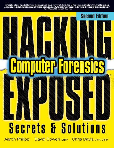 Hacking Exposed Computer Forensics 2nd Edition Michael Bass Casimer Decusatis