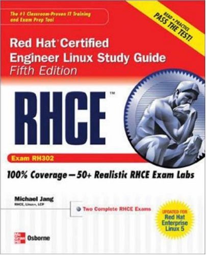 Rhce Red Hat Certified Engineer Linux Study Guide Exam Rh302 Certification Press 5th Edition Michael Jang