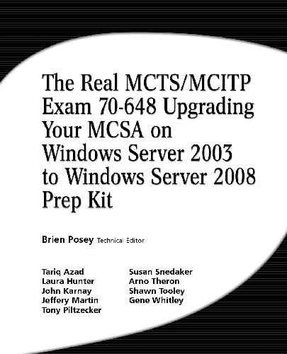 Mctsmcitp Exam 70648 Upgrading Your Mcsa On Windows Server 2003 To Windows Server 2008