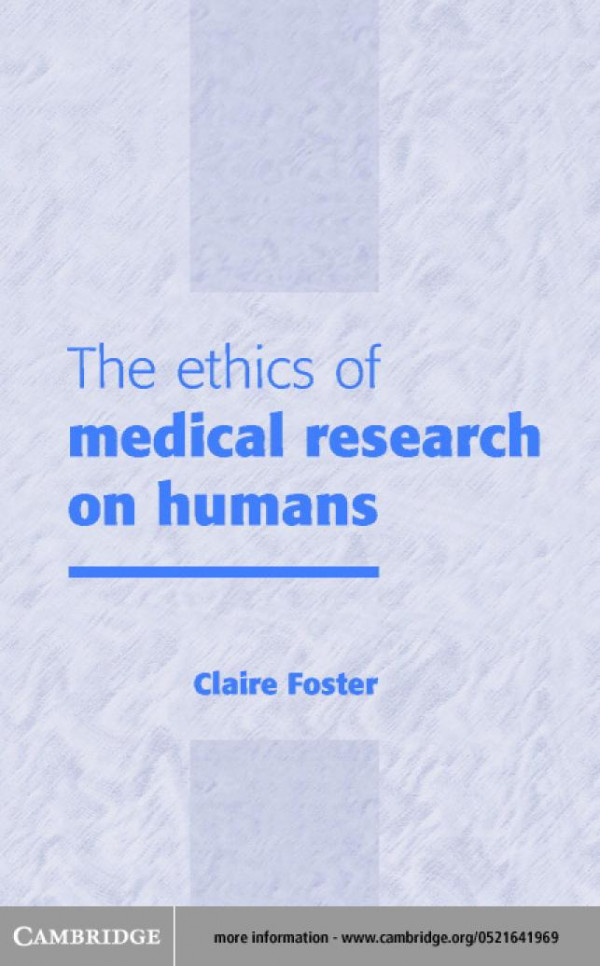 Medicine The Ethics Of Medical Research On Humans Robert Egger