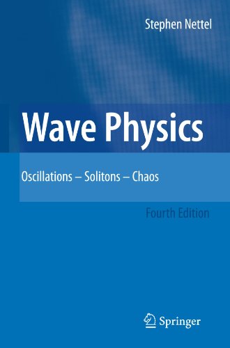 Wave Physics Oscillations Solitons Chaos 4th Edition Stephen Nettel Auth