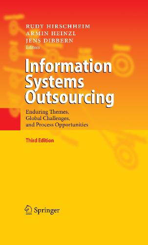 Outsourcing Information Systems Outsourcing Enduring Themes Global Challenges And Process Opportunitiesr Hirschheim A Heinzl J Dibbern 2009 3540888500 3rd Edition Robert M Overstreet