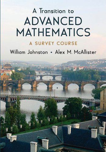 A Transition To Advanced Mathematics A Survey Course William Johnston