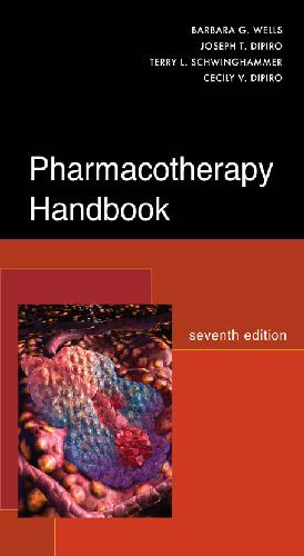 Pharmacotherapy Handbook 7th Edition B Wells Et Al