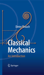 Classical Mechanics An Introduction 1st Edition Dieter Strauch