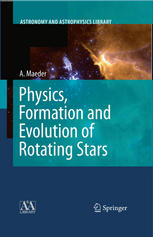 Physics Formation And Evolution Of Rotating Stars 1st Edition Andr Maeder Auth
