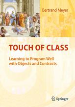 Touch Of Class Learning To Program Well With Objects And Contracts 1st Edition Bertrand Meyer Auth