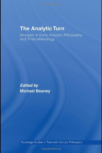 The Analytic Turn Analysis In Early Analytic Philosophy Michael Beaney