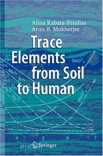 Trace Elements From Soil To Human 1st Edition Alina Kabatapendias Arun B Mukherjee