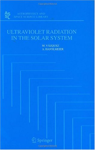 Ultraviolet Radiation In The Solar System 1st Edition M Vzquez