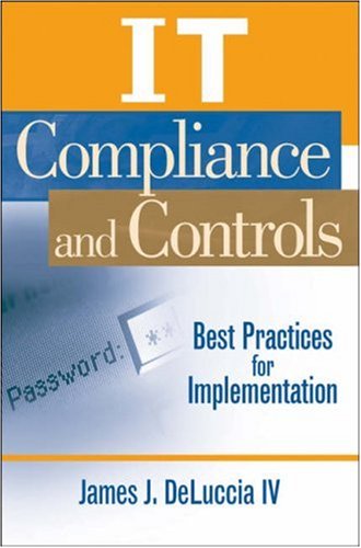 It Compliance And Controls James J Deluccia Iv