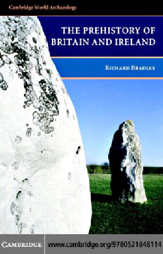 The Prehistory Of Britain And Ireland Richard Bradley
