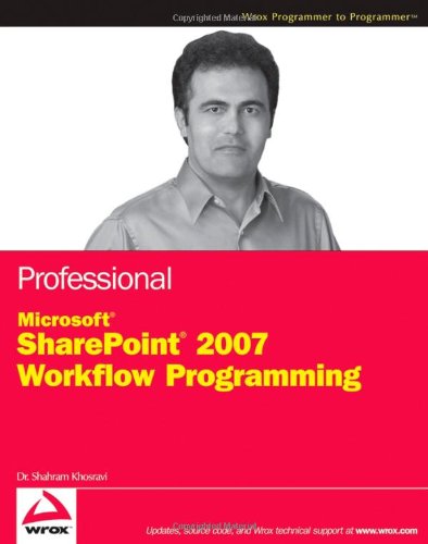 Professional Microsoft Sharepoint 2007 Workflow Programming New Dr Shahram Khosravi