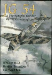 Jg 54 A Photographic History Of The Grunherzjager Werner Held