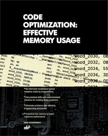 Code Optimization Effective Memory Usage Kris Kaspersky