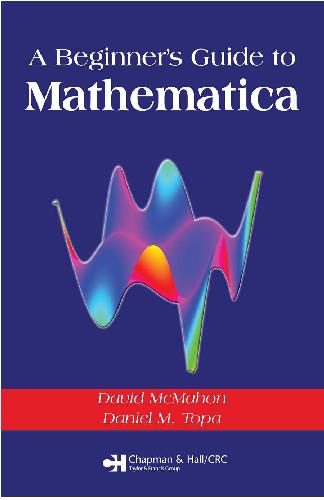 A Beginners Guide To Mathematica Mcmahon D Topa Dm